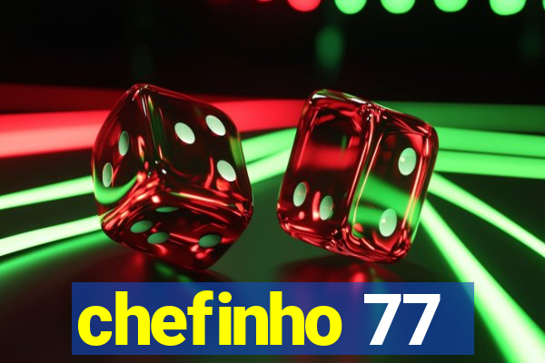 chefinho 77